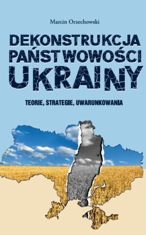 Dekonstrukcja Ukrainy