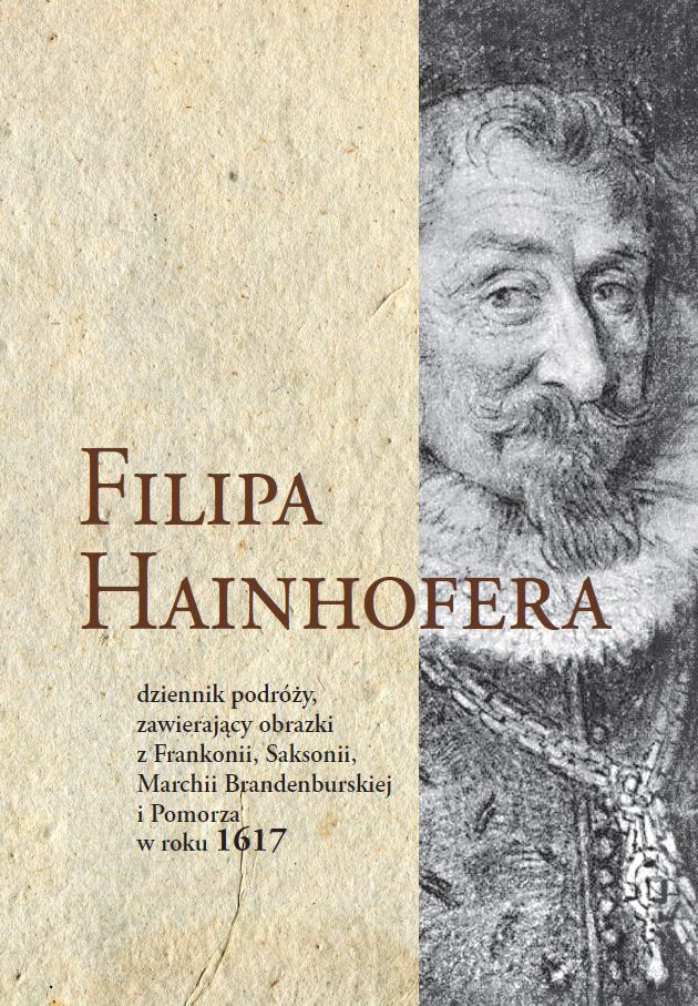 Filipa Hainhofera dziennik podrozy Filipa Hainhofera dziennik podróży zawierający obrazki z Frankonii, Saksonii... - obrazek 1
