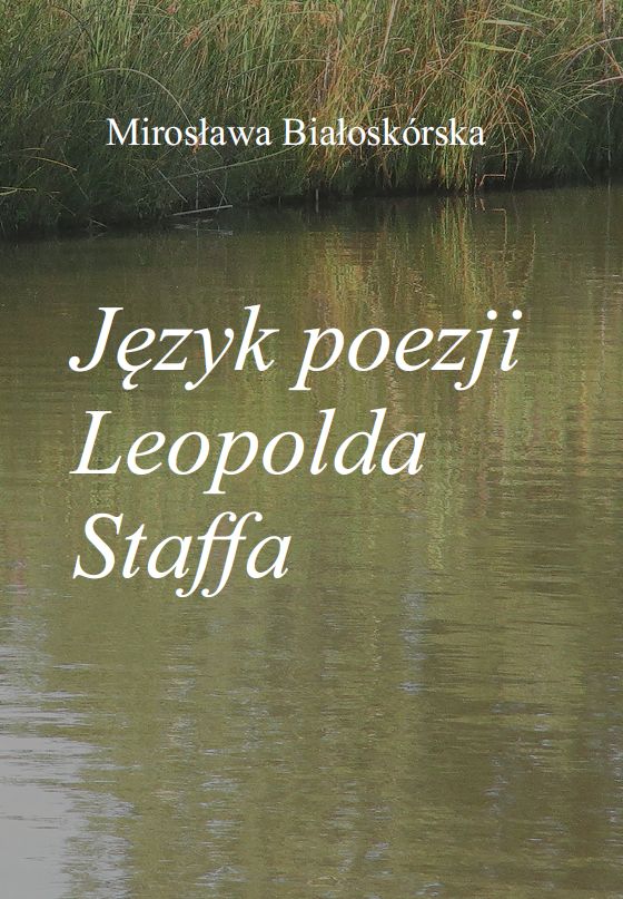 Jezyk poezji Leopolda Staffa Język poezji Leopolda Staffa - obrazek 1