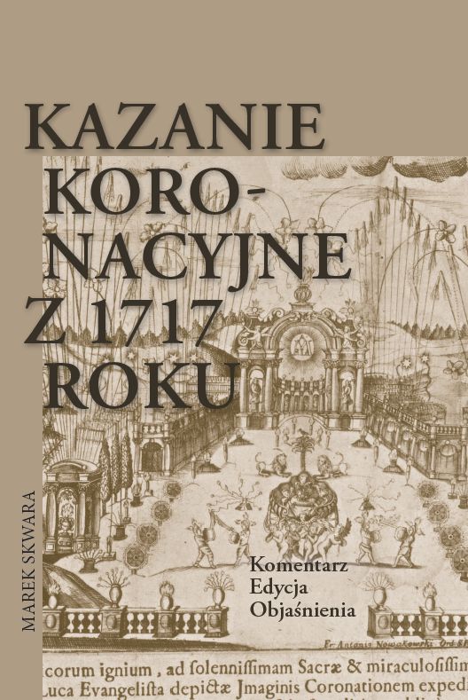 Kazanie koronacyjne Kazanie koronacyjne z 1717 roku. Komentarz – Edycja – Objaśnienia - obrazek 1