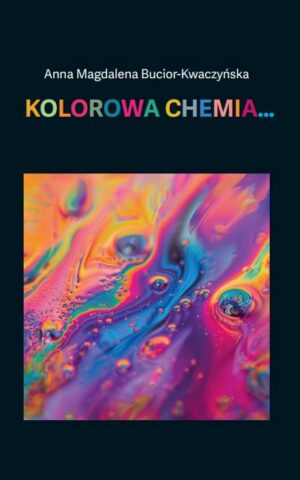 Kolorowa chemia…