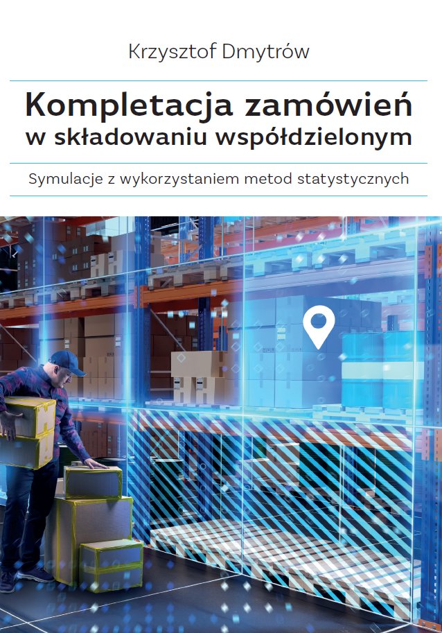 Kompletacja... cena 75 zł Kompletacja zamówień w składowaniu współdzielonym. Symulacje z wykorzystaniem metod statystycznych - obrazek 1