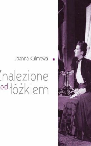 Kulmowa - Znalezione pod łóżkiem