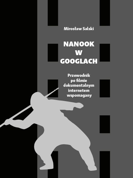 Nanook w googlach Nanook w googlach. Przewodnik po filmie dokumentalnym internetem wspomagany - obrazek 1