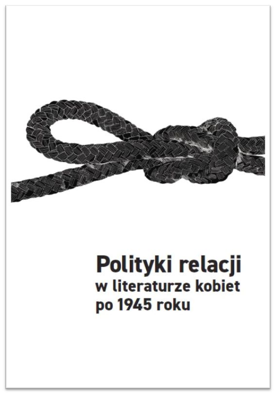Polityki relacji Polityki relacji w literaturze kobiet po 1945 - obrazek 1