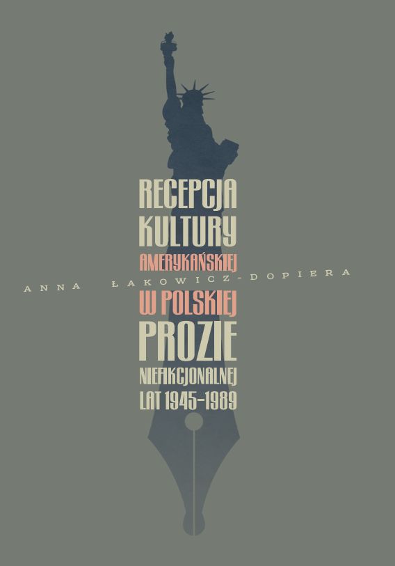 Recepcja kultury amerykanskiej Recepcja kultury amerykańskiej w polskiej prozie niefikcjonalnej lat 1945-1989 - obrazek 1