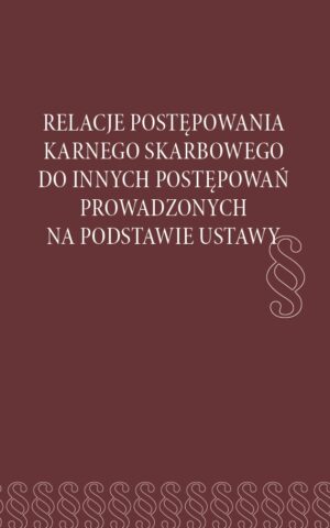 Relacje postępowania karnego skarbowego