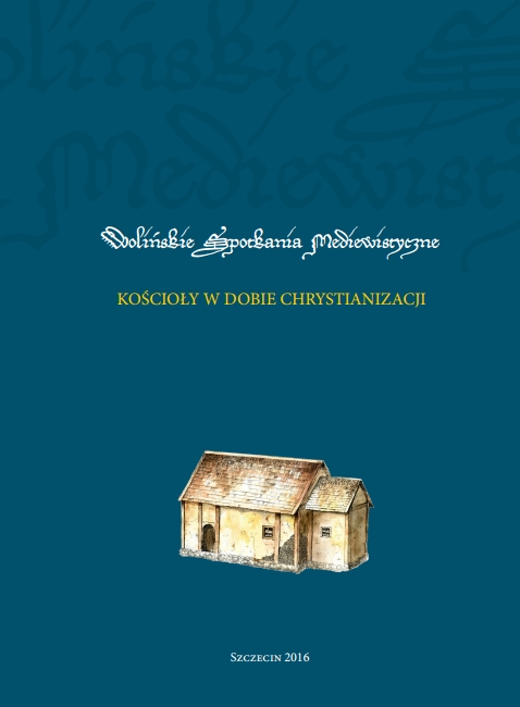 Wolinskie spotkania Wolińskie Spotkania Mediewistyczne III Kościół w dobie chrystianizacji - obrazek 1